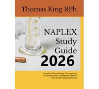 NAPLEX Study Guide: Complete Pharmacology, Therapeutics, and Disease State Management Review with Top 300 Drug Flashcards (NAPLEX Prep and Review)