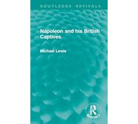 Napoleon and his British Captives (Routledge Revivals)