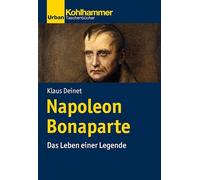 Napoleon Bonaparte: Das Leben Einer Legende (Urban-Taschenbucher)