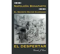 NAPOLEON BONAPARTE: EL DESPERTAR (EL DESPERTAR DE LA CNCIENCIA)