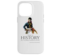 Napoleon Bonaparte Quote On History Case for iPhone 14 Pro Max