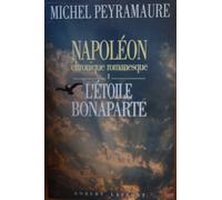 Napoleon chronique romanesque - tome 1 - L'étoile Bonaparte (01): Tome 1, L'ETOILE BONAPARTE