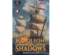 Napoleon: Emperor Descending Shadows