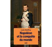 Napoléon et la conquête du monde