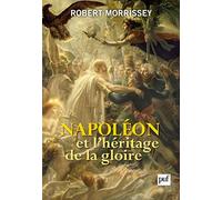 Napoléon et l'héritage de la gloire