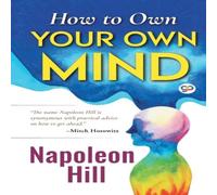 Napoleon Hill How to Own Your Own Mind N/A Book Napoleon Hill Multicolor