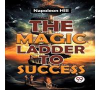 Napoleon Hill The Magic Ladder to Success Paperback Book Napoleon Hill Multicolor