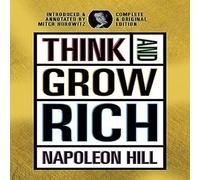 Napoleon Hill Think & Grow Rich : Complete & Original Signature Edition Napoleon Hill Multicolor