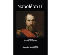 Napoléon III (Figures de l’Histoire)