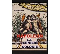Napoléon, la dernière colonie