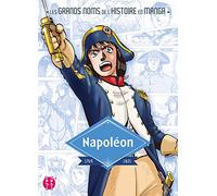 Napoléon (Les grands noms de l'Histoire en manga (2))