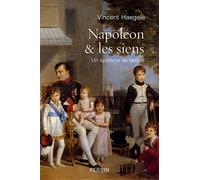 Napoléon & les siens - Un système de famille