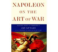 Napoleon on the Art of War