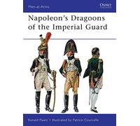 Napoleon’s Dragoons of the Imperial Guard: 480 (Men-at-Arms)
