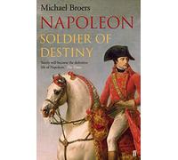 Napoleon : Soldier of Destiny