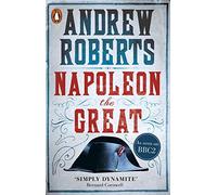 Napoleon the Great by Andrew Roberts (2-Apr-2015) Paperback