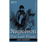 Napoleon: The Last Phase