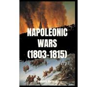 Napoleonic Wars (1803-1815) (History of Russian Wars)