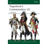 Napoleon's Commanders (2): c.1809-15: v.2 (Elite)