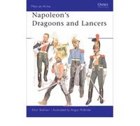 [(Napoleon's Dragoons and Lancers)] [ By (author) Emir Bukhari, By (author) Angus McBride ] [March, 1992]