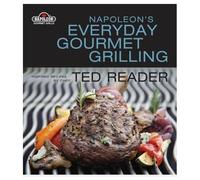 Napoleon's Everyday Gourmet Grilling