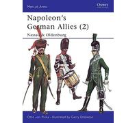 Napoleon's German Allies: Nassau and Oldenburg v.2: Nassau and Oldenburg Vol 2 (Men-at-arms): Written by Otto von Pivka, 1991 Edition, Publisher: Osprey Publishing [Paperback]