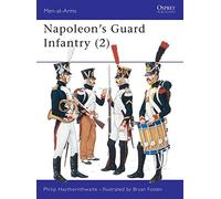 Napoleon's Guard Infantry (2): v.2 (Men-at-Arms)