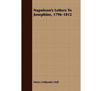 Napoleon's Letters To Josephine, 1796-1812.9781408688755 Fast Free Shipping<|