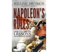Napoleon's Rules: Live and Career Lessons from Bonaparte