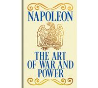 Napoleon's The Art of War and Power : Gilded Pocket Edition