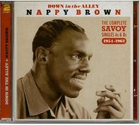 Nappy Brown - Down In The Alley The Complete Savoy Singles As Bs 1954 - K3z