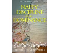Nappy Discipline and Dominance: a journey into up-ending the traditional...