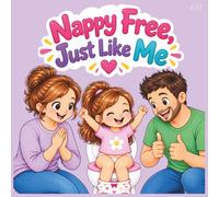 Nappy Free, Just Like Me: A Social Story Colouring Book for Girls