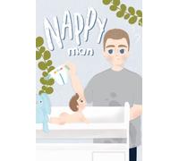 Nappy Man: First time dad and son journey that will melt your heart