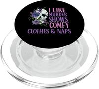 Naps And True Crime Women I Like Murder Shows Comfy Clothes PopSockets PopGrip for MagSafe