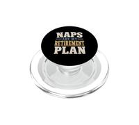 Naps Are My Retirement Plan Funny Retired PopSockets PopGrip for MagSafe