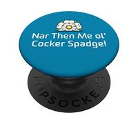 Nar Then Me ol' Cocker Spadge Funny Slang White Rose Quote PopSockets Swappable PopGrip