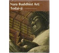 Nara Buddhist Art: Todai-ji: 5 (Heibonsha Survey)