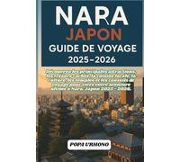 NARA, JAPON GUIDE DE VOYAGE 2025-2026