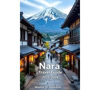 Nara Travel Guide 2025-2026: Unlocking the Soul of Japan’s First Capital.