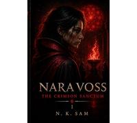 NARA VOSS: The Crimson Sanctum: 1 (The Flame Keepers Saga)
