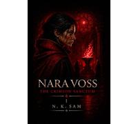 NARA VOSS: The Crimson Sanctum (The Flame Keepers Saga)