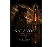 NARA VOSS: The Seventh Flame (The Flame Keepers Saga)