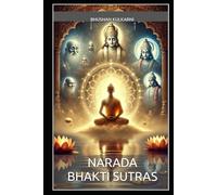 Narada Bhakti Sutras (Spirituality - Philosophy - Psychology - Self Help)