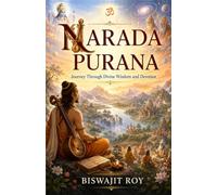 NARADA PURANA: Journey Through Divine Wisdom and Devotion