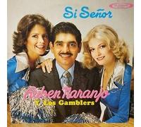 NARANJO, RUBEN Y LOS GAMBLERS - Si Senor (UK Import)