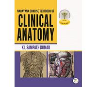 NARAYANA CONCISE TEXTBOOK OF CLINICAL ANATOMY