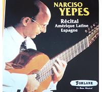 NARCISO YEPES - RÉCITAL Amérique Latine, Espagne NARCISO YEPES