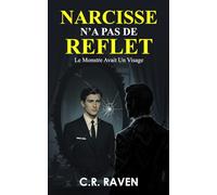 Narcisse n'a pas de Reflet: Le Monstre avait un visage