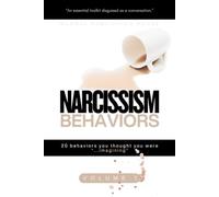 Narcissism Behaviors - Volume 1: 20 Behaviors You Thought You Were Imagining